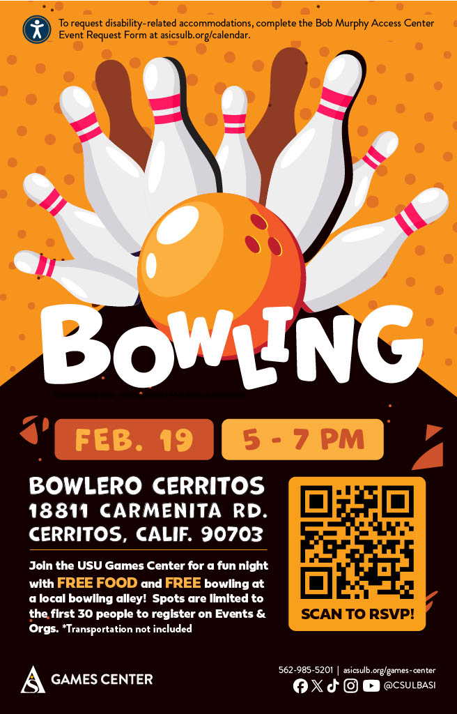 Bowling with the Games CenterFeb. 195 to 7 p.m.Bowlero Cerritos18811 Carmenita Rd., Cerritos, CA